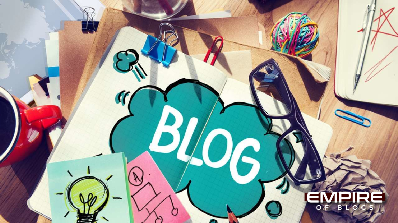 Empire of Blogs’ Guide to the Best Blogging Site Experience